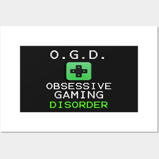 Funny Gamer Gifts: Cool Gaming Unique Gifts for Game Players, O.G.D. OBSESSIVE GAMING DISORDER Posters and Art